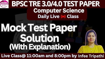 Test Paper Solution with explanation| BPSC TRE3.0/4.0 computer science by Infee ma