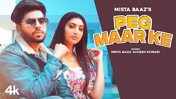 Peg Maar Ke (Full Song) Mista Baaz, Sudesh Kumari | Deep Fateh | Latest Punjabi Songs 2021