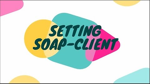 #3 - Setting SOAP-Client | Implementasi SOAP sederhana di 2PC