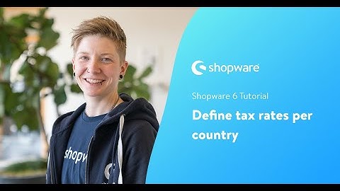 Define taxes per country (Shopware 6 Tutorial EN)