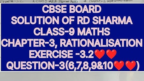 CLASS -9 SOLUTION OF RD SHARMA, CHAPTER -3, RATIONALISATION, EXERCISE -3.2 Q-3 (6,7,8,9&10)
