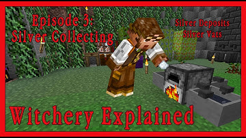 Witchery Explained: Episode 3, Silver Collecting! Minecraft Mod Tutorial