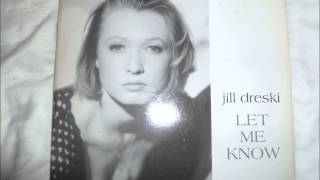 Jill Dreski - Let Me Know