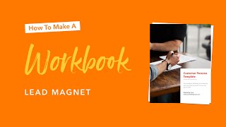 How To Make A Workbook Lead Magnet