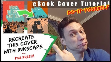 DIY Book Cover - How to create your own Free (or mostly free) eBook Cover with Inkscape