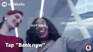 Bank your VodaBucks by Friday and spend every day!