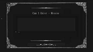 Can I Exist - Missio (lyrics video)