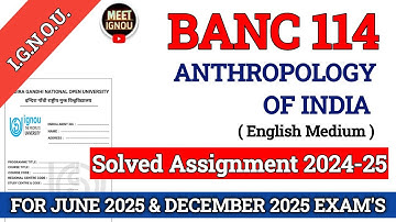 BANC 114 Solved Assignment 2024-25 // Anthropology of India // #banc114_assignment #banc114_ignou