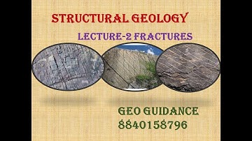 FRACTURE_ Lecture 2 of Structural Geology Lecture Series