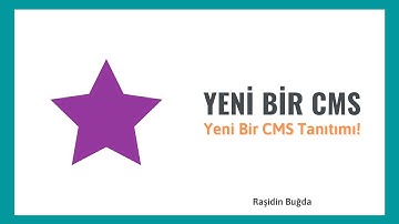 Yeni Bir CMS (İçerik Yönetim Sistemi) Tanıtımı