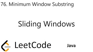 LeetCode 76 | Minimum Window Substring | Sliding Windows | Java