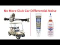 Solved: Club Car Golf Car / Golf Cart Differential Transaxle Rear End Noise Fix Yours Today