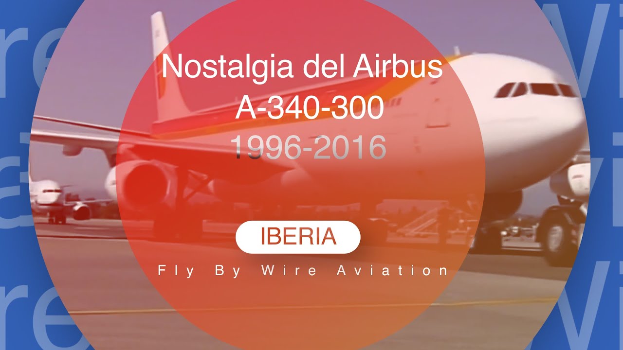 Nostalgia del Airbus A-340-300 1996-2016 IBERIA