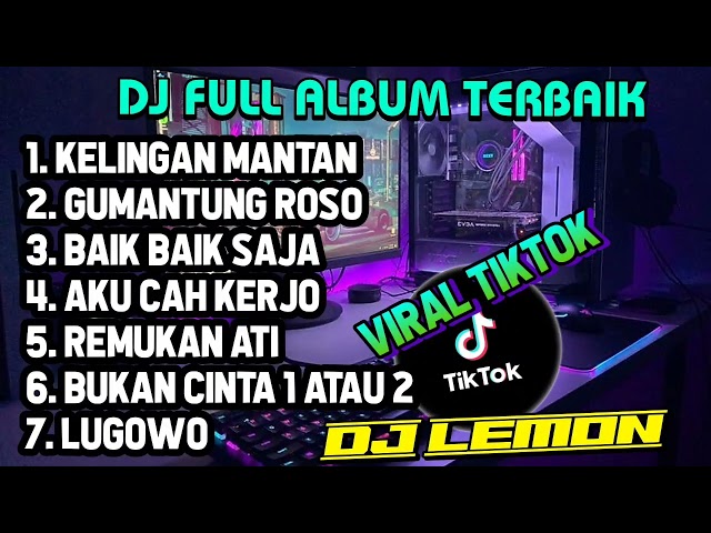 DJ SLOW BASS FULL ALBUM JAWA || KELINGAN MANTAN AKU CAH KERJO REMIX SLOW BASS TERBARU 2023 class=