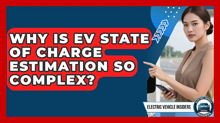 Why Is EV State Of Charge Estimation So Complex? - Electric Vehicle Insiders