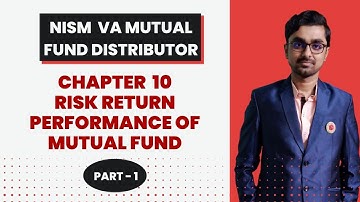 Investment Risk | Performance of Mutual Fund Exam | NISM Certification | Chapter 10 | Part 1