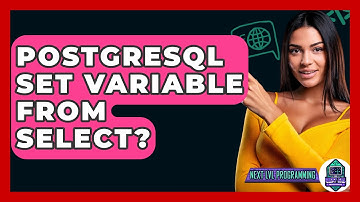 PostgreSQL Set Variable From Select? - Next LVL Programming