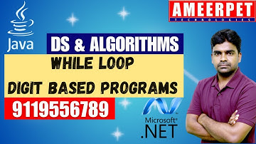 Data Structures and Algorithms | While Loop Digit Based Programs | Ameerpet Technologies