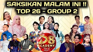 WATCH TONIGHT! D'ACADEMY 8 TOP 26 GROUP 2 CONCERT / WHO WILL ADVANCE TO THE NEXT ROUND?