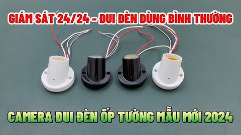 Camera giấu kín đui đèn ốp tường 2 màu mới nhất 2024 , camera gắn đui đèn wifi xem trực tiếp từ xa