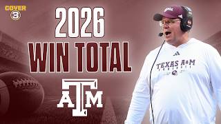 Texas A M Win Total Predictions Aggies 2026 Season Cover 3 College Football
