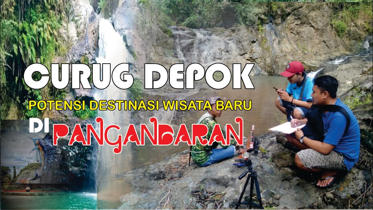 CURUG DEPOK...POTENSI DESTINASI WISATA BARU DI PANGANDARAN - YouTube