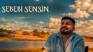 Sebebi Sensin
