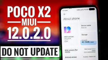 POCO X2 MIUI 12.0.2.0 Update Review | DO NOT UPDATE !!