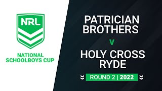 NRL Schoolboys Cup | Patrician Brothers Fairfield v Holy Cross Ryde | Full Match | 2022