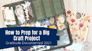Prepping for a Big Craft Project || Gratitude Documented