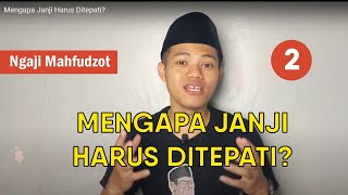 Mengapa Janji Harus Ditepati? | Janji Suci | Janji Putih | Janji Manis | Gus Mufid Magelang