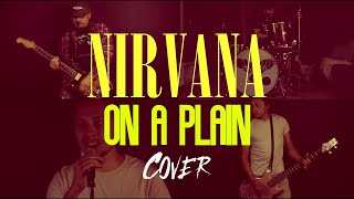Nirvana - On A Plain (Full Band Cover) *Nevermind 30th Anniversary*