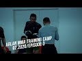 ARLAN MMA TRAINING CAMP\02.2020 EPISODE 3