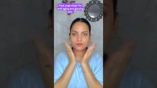 face yoga for anti aging and glowing skin||express yourself||#tranding#viralvideo#faceyoga