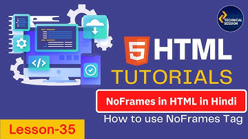 Noframes in HTML in Hindi | noframes Tag in HTML | Lesson 35