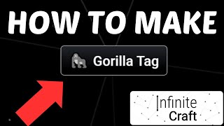 How To Make Gorilla Tag In Infinite Craft (2024)