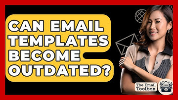Can Email Templates Become Outdated? - TheEmailToolbox.com