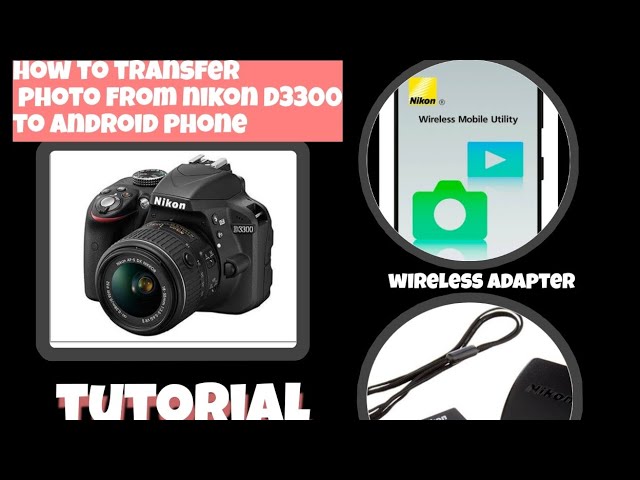 How to transfer photo from Nikon D3300 to Android phone using Wireless  Adapter and WMU app Tutorial