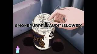 Smokepurpp - "Audi" (Slowed)