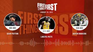 Sean Payton, Lakers\/Nets, Aaron Rodgers | FIRST THINGS FIRST audio podcast (1.26.22)