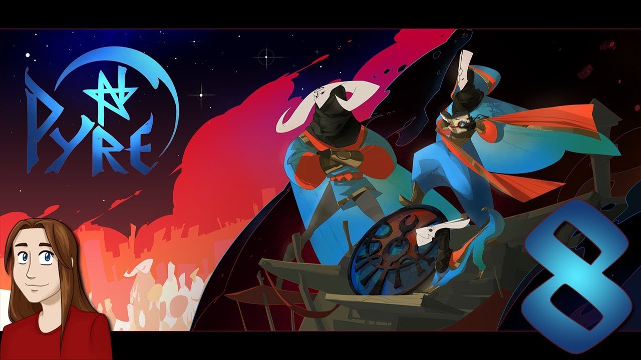 Pyre - Let's Play - Episode 8 [The Pyrehearts]