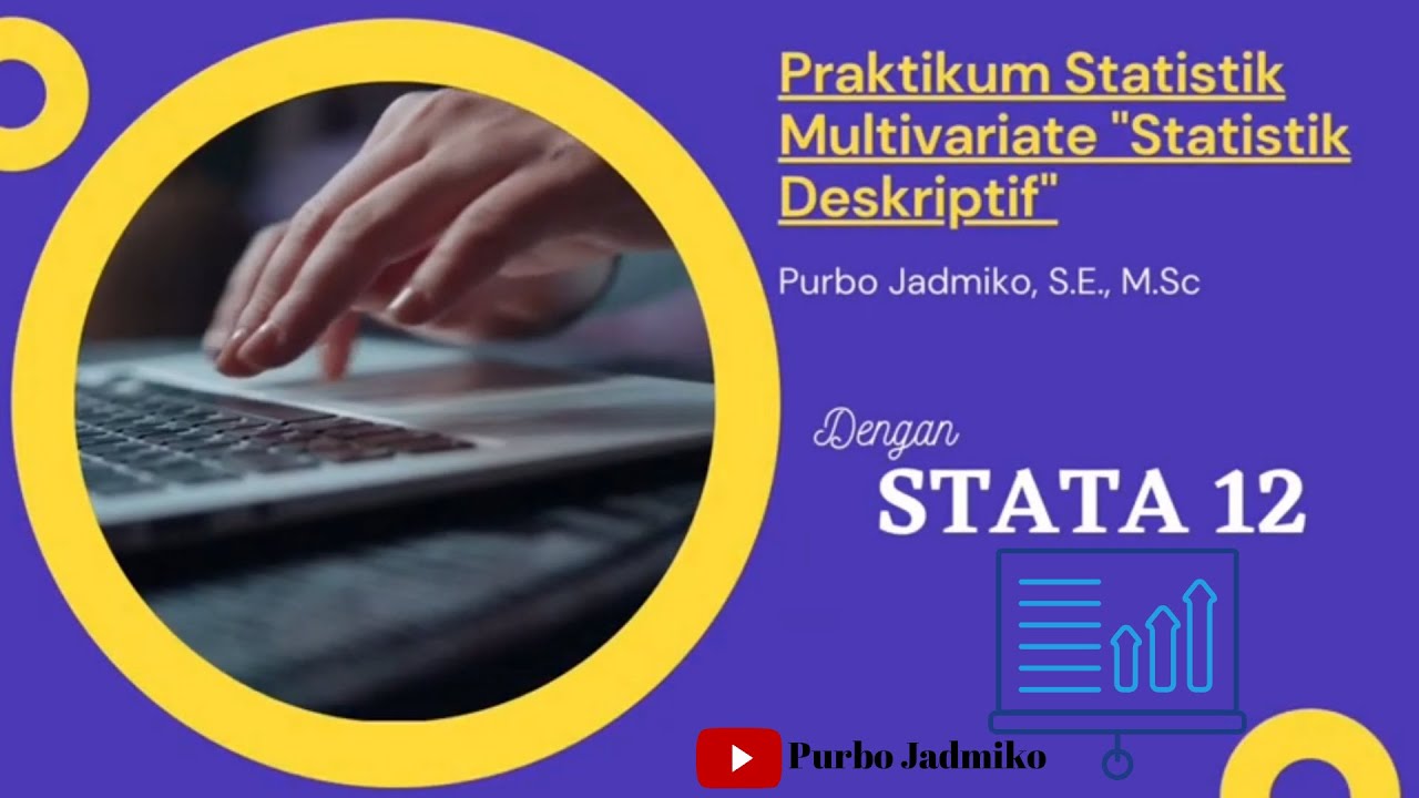 Praktikum Statistik Multivariate dengan STATA 12 "Statistik Deskriptif ...