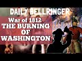 The War of 1812 and the Burning of Washington
