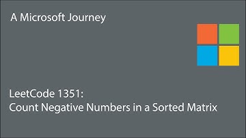 LeetCode 1351 - Count Negative Numbers in a Sorted Matrix: A Microsoft Journey