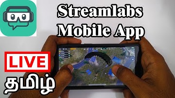 Streamlabs Mobile Tutorial Tamil-தமிழ்