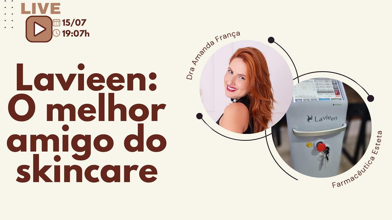 AULA - Lavieen: O melhor amigo do skincare