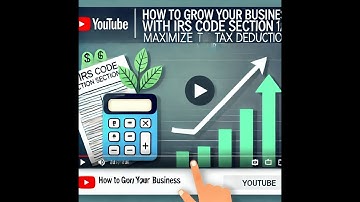 How To Grow Your Business with IRS Code Section 162(a): Maximize Your Tax Deductions