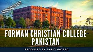 Forman Christian College Pakistan (A Chartered University) FCC Documentary @Tariqmajeedofficial