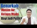 MANFAAT AIR KELAPA MUDA UNTUK BUMIL - TANYAKAN DOKTER