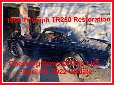 1968 Triumph TR250 Restoration, Project Update..Checking Items Off the List, April 20, 2022